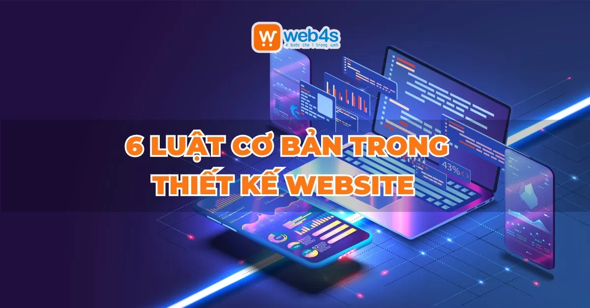 [MÁCH BẠN] 6 Luật cơ bản trong thiết kế website bạn nên biết